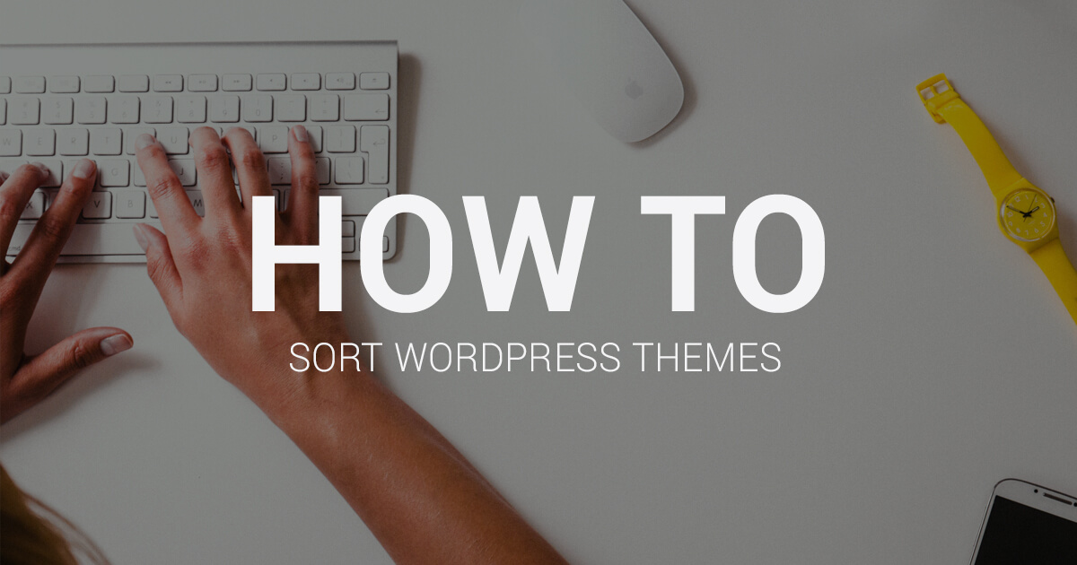 Featured Image: How to Sort WordPress Themes